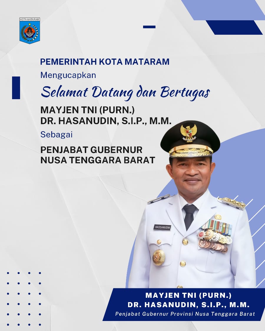 Selamat Atas Dilantiknya Mayjen TNI (Purn) Hassanudin Sebagai PJ Gubernur NTB