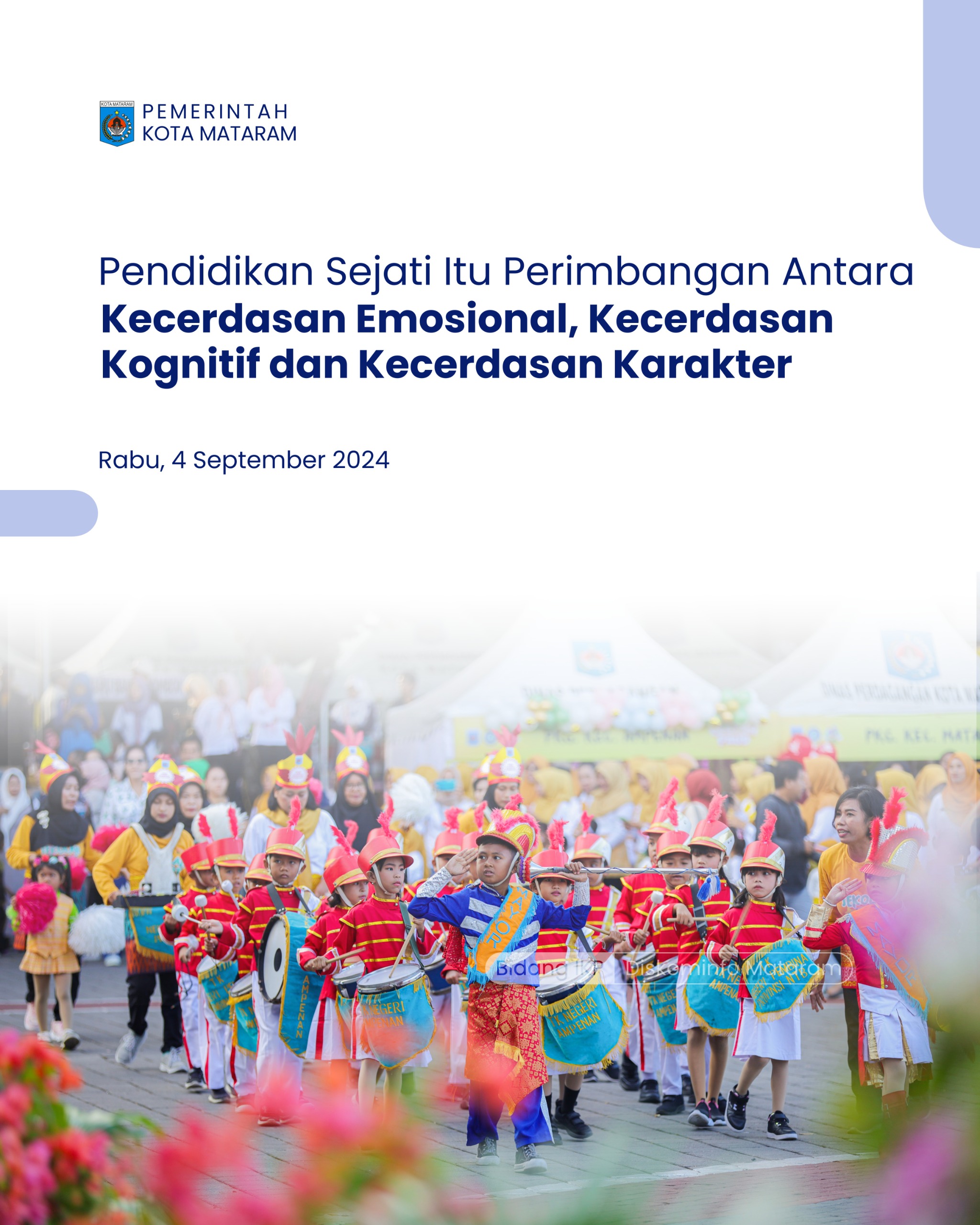 Pendidikan Sejati Itu Perimbangan Antara Kecerdasan Emosional, Kecerdasan Kognitif dan Kecerdasan Karakter.