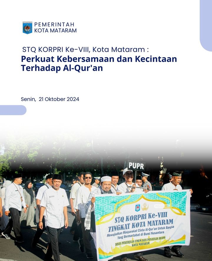 STQ KORPRI Ke-VIII, Kota Mataram : Perkuat Kebersamaan dan Kecintaan Terhadap Al-Qur'an