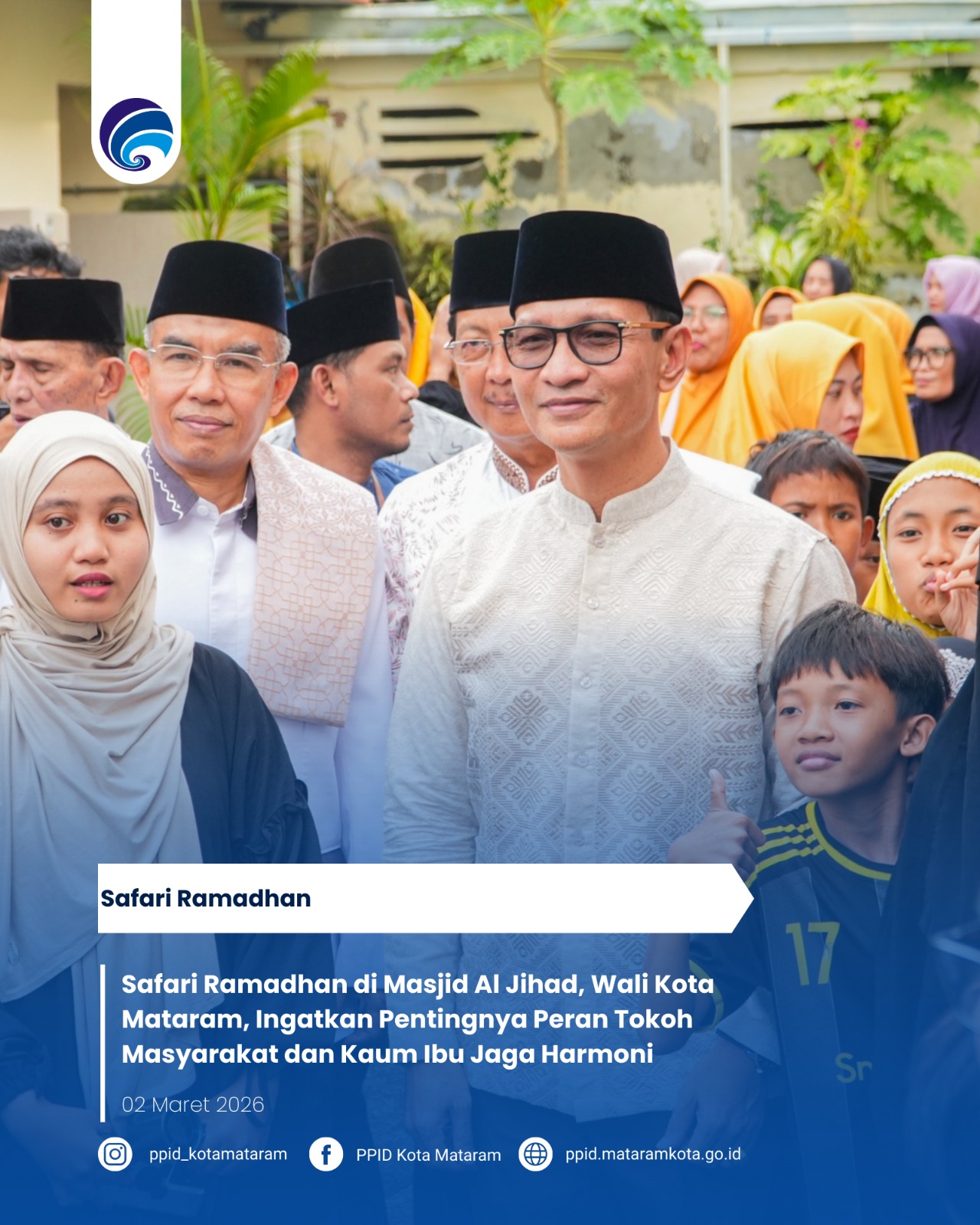 Safari Ramadhan di Masjid Al Jihad, Wali Kota Mataram, Ingatkan Pentingnya Peran Tokoh Masyarakat dan Kaum Ibu Jaga Harmoni