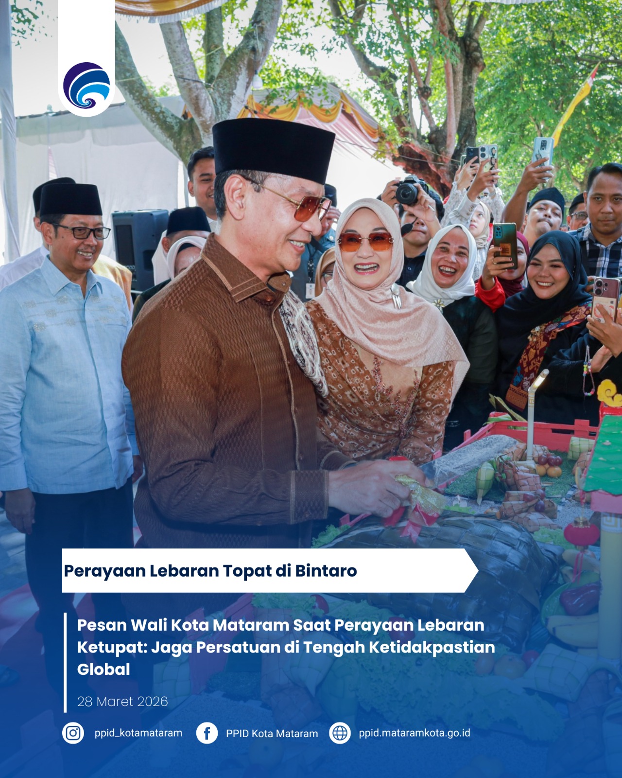 Pesan Wali Kota Mataram Saat Perayaan Lebaran Ketupat: Jaga Persatuan di Tengah Ketidakpastian Global