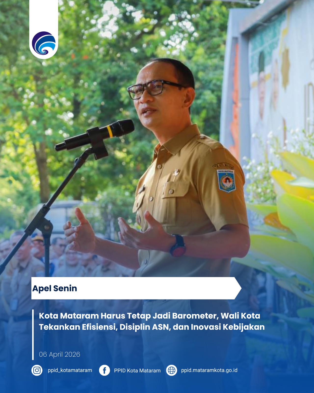 Kota Mataram Harus Tetap Jadi Barometer, Wali Kota Tekankan Efisiensi, Disiplin ASN, dan Inovasi Kebijakan