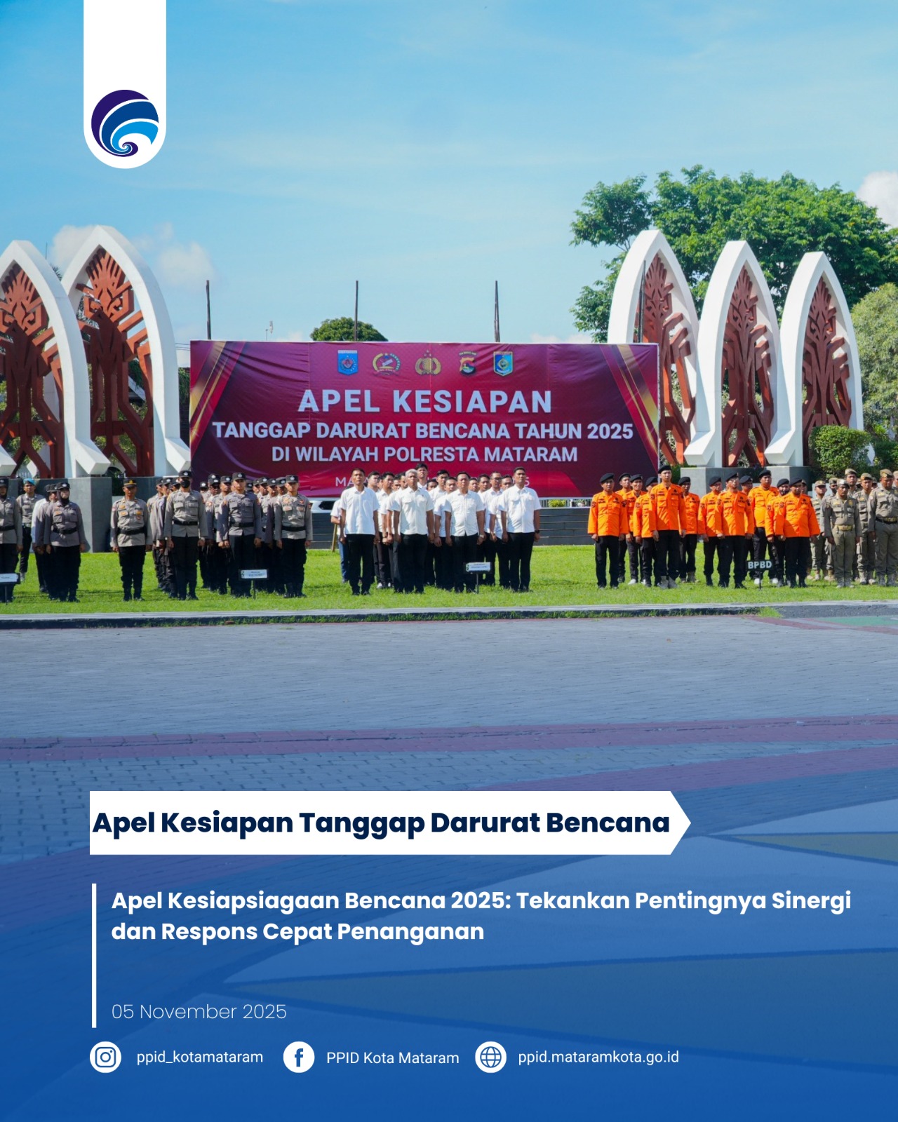 Apel Kesiapsiagaan Bencana 2025: Tekankan Pentingnya Sinergi dan Respons Cepat Penanganan