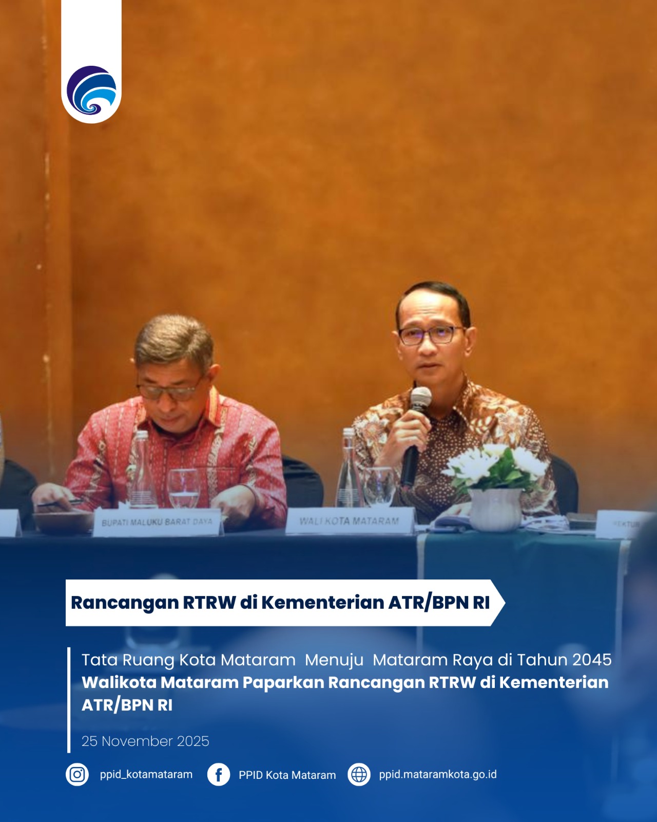 Tata Ruang Kota Mataram  Menuju  Mataram Raya di Tahun 2045, Walikota Mataram Paparkan Rancangan RTRW di Kementerian ATR/BPN RI