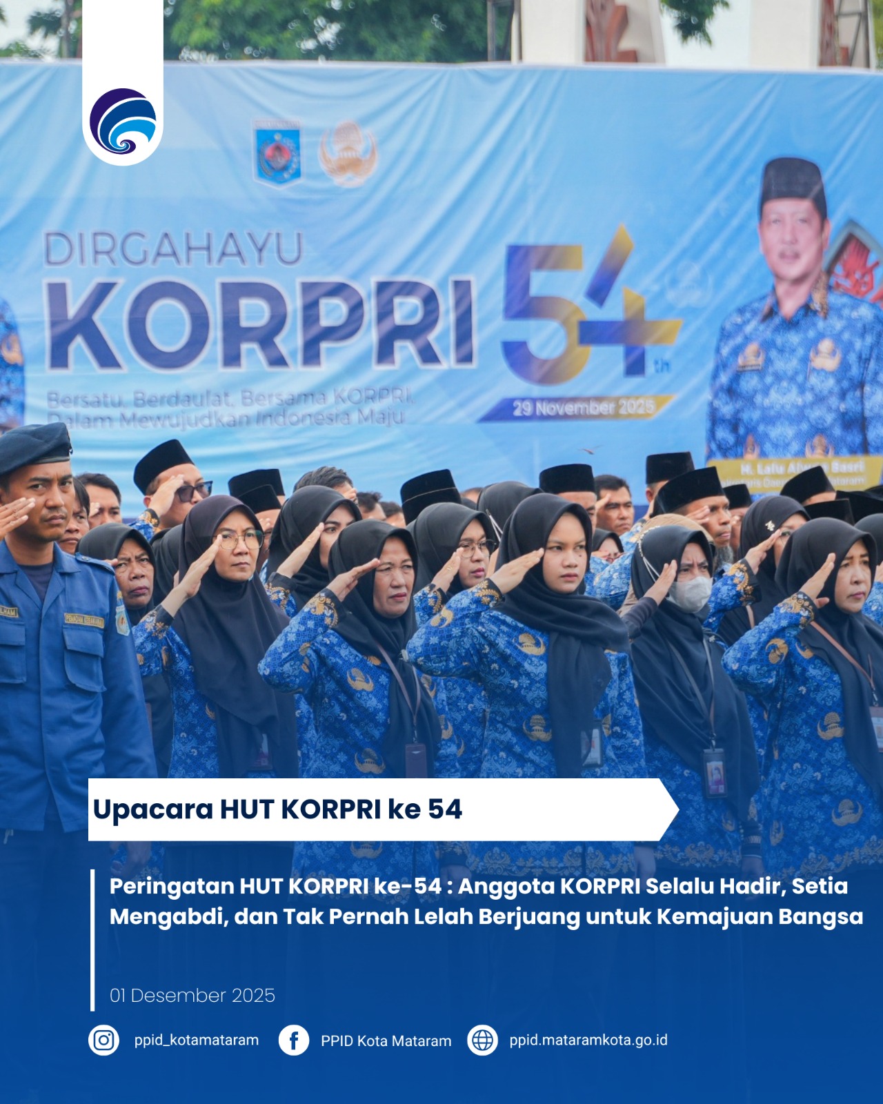 Peringatan HUT KORPRI ke-54 : Anggota KORPRI Selalu Hadir, Setia Mengabdi, dan Tak Pernah Lelah Berjuang untuk Kemajuan Bangsa